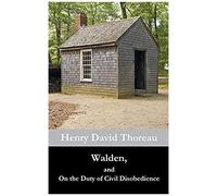 Walden, And On The Duty Of Civil Disobedience