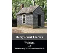 Walden, And On The Duty Of Civil Disobedience