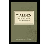 Walden and On the Duty of Civil Disobedience