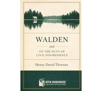 Walden and On the Duty of Civil Disobedience: Annotated and Illustrated Edition