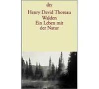Walden. Ein Leben mit der Natur Thoreau, Henry David (Auteur)