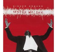 Walden,Myron - Higher Ground