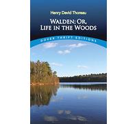 Walden: Or, Life in the Woods