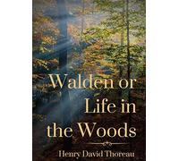 Walden Or Life In The Woods