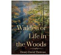 Walden Or Life In The Woods