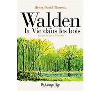 Walden ou la Vie dans les bois