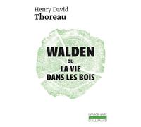 Henry David Thoreau – Walden ou la vie dans les bois – Livre – Gallimard