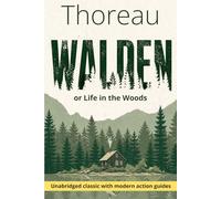 WALDEN Thoreau's complete text: with 150 Action Sheets to audit your time, your costs, and your actual priorities