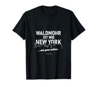Waldmohr est comme New York, Tout Simplement complètement différent T-Shirt