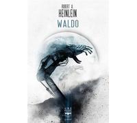 Waldo - Robert Anson Heinlein - Le Belial Eds - broché - Roman