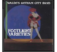 Waldo's Gotham City Band - Footlight Varieties