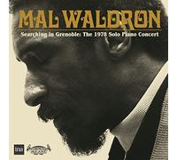 Waldron, Mal - Searching in Grenoble: The 1978 Solo Piano Concert [Import]