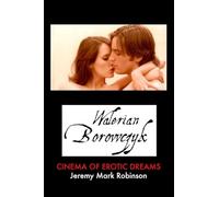 Walerian Borowczyk: Cinema of Erotic Dreams