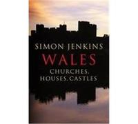 wales: churches, houses, castles Jenkins Simon (Auteur)