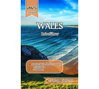 Wales Reiseführer 2025: Entdecken Sie zeitlose Burgen, raue Küsten und keltisches Erbe im Herzen von Wales