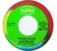 Wales Wallace - That Ain't The Way / The Chase Is On [Vinyl LP]