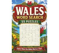 Wales Word Search Book: Welsh Themed Word Search With Easy To Read Text Including Cities, Landmarks And Culture | 6x9 Inches, 110 Pages | 55 Puzzles, Thoughtful Gift For Holidays And Special Occasions