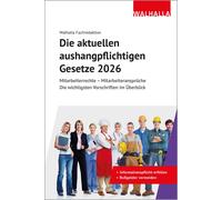Walhalla Fachre Die aktuellen aushangpflichtigen Gesetze 2026: Mitarbeit (Poche)