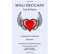 Wali Deccani: Life & Poems: Introduction To Sufi Poets Series