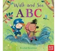 Walk and See ABC by Nosy Crow & Illustrated by Rosalind Beardshaw Nosy Crow Illustrated by Rosalind Beardshaw (Auteur)