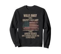 Walk Away I Am A Grumpy Old Lady Funny Femme Sweatshirt