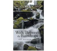 Walk Between The Raindrops