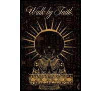 Walk By Faith And Not By Sight
