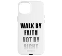 Walk by Faith Not by Sight 2 Corinthians 5:7 Christian Text Coque pour iPhone 15 Plus