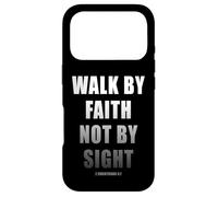 Walk by Faith Not by Sight 2 Corinthians 5:7 Christian Text Coque pour iPhone 17 Pro