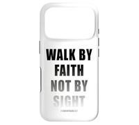 Walk by Faith Not by Sight 2 Corinthians 5:7 Christian Text Coque pour iPhone 17 Pro