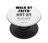 Walk by Faith Not by Sight 2 Corinthians 5:7 Christian Text PopSockets PopGrip Adhésif