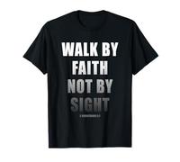 Walk by Faith Not by Sight 2 Corinthians 5:7 Christian Text T-Shirt