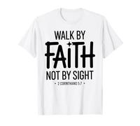 Walk by Faith Not by Sight 2 Corinthians 5:7 Verse biblique T-Shirt