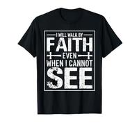 Walk by Faith Not by Sight Christian - Verset biblique Religieux T-Shirt