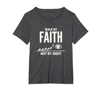 Walk by Faith Not by Sight Citation chrétienne inspirante T-Shirt, Femme Grandes Tailles, Chiné Foncé, 1X