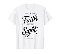 Walk by Faith Not by Sight Verse de la Bible Femmes Corinthiens 5:7 T-Shirt