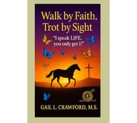 Walk by Faith, Trot by Sight: "I speak LIFE, you only get 1!"