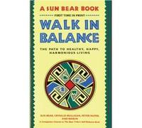 Walk in Balance Sun Bear, Wabun, Crystalis Mulligan, Peter Nufer (Auteur)