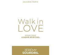 Walk In Love - Tome 2, Pour Tout Leader Spirituel (1 Cd Audio Mp3)