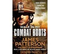 Walk in My Combat Boots by James Patterson James Patterson (Auteur)