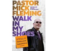 Walk In My Shoes - Pastor Mick Fleming - SPCK Publishing - Livre en Anglais - Hardback Pastor Mick FlemingPastor Mick Fleming (Auteur)