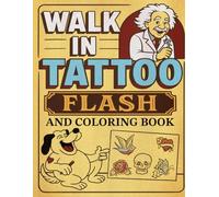 Walk in tattoo flash: And coloring book