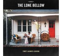 Lone Bellow – Walk Into a Storm – Master Works