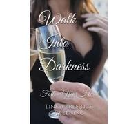 Walk Into Darkness