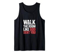 Walk Into The Room Like God Sent You État d'esprit - Débardeur