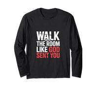 Walk Into The Room Like God Sent You État d'esprit - Manche Longue