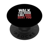 Walk Into The Room Like God Sent You État d'esprit - PopSockets PopGrip Adhésif