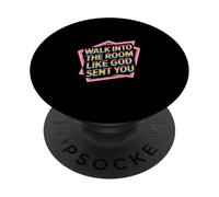 Walk Into The Room Like God Sent You État d'esprit - PopSockets PopGrip Adhésif