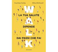 Walk. La tua salute dipende dai passi che fai