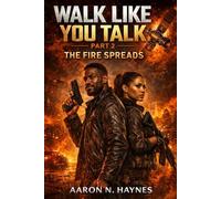 Walk like you Talk - Part 2: The Fire Spreads